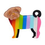 Pebbles the Progressive Pug Brooch