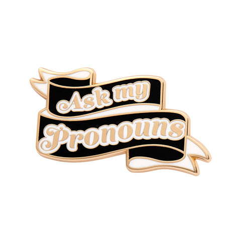 Ask my Pronouns Enamel Pin