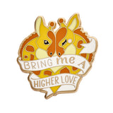Bring me a Higher Love Enamel Pin