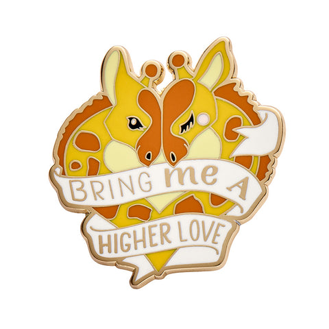 Bring me a Higher Love Enamel Pin