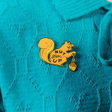Nut Givin' Up Enamel Pin